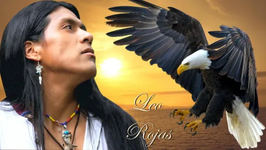 Leo Rojas - El Condor Pasa / Полет Кондора