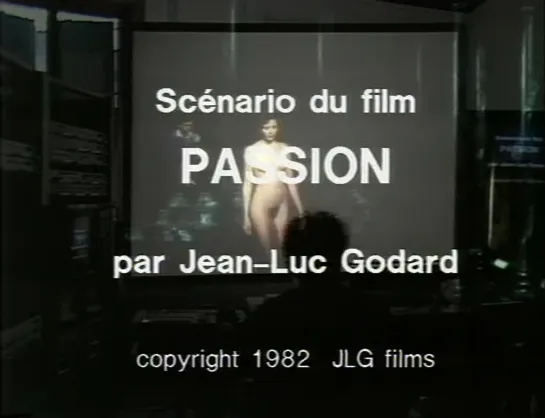 SCENARIO DU FILM 'PASSION' (JEAN-LUC GODARD, 1982)