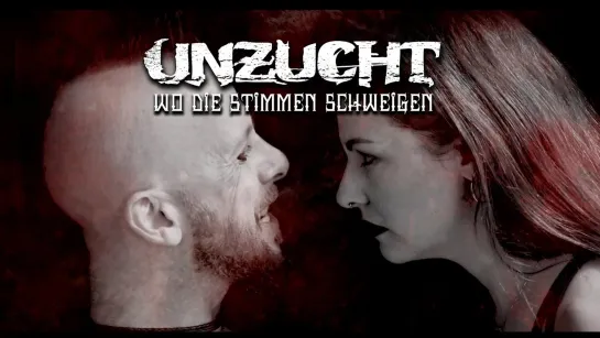 Unzucht - Wo die Stimmen schweigen [Official Videoclip] 2022