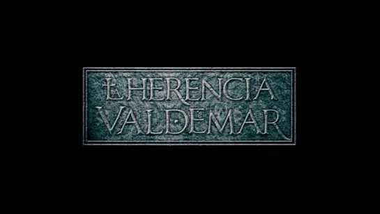 Наследие Вальдемара 2: Там, где обитают тени/La herencia Valdemar II: La sombra prohibida_(2010)