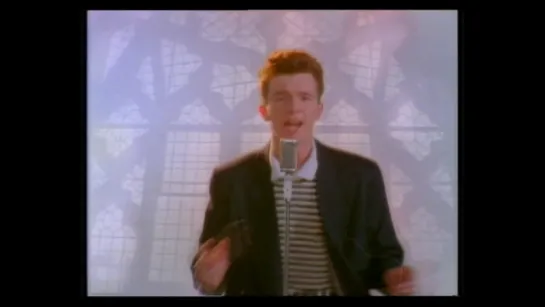 Rick Astley - Never Gonna Give You Up