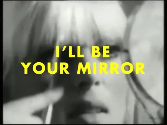 The Velvet Underground  Nico “Ill Be Your Mirror“ (Warhol film footage)