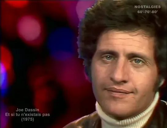 Joe Dassin - "Et si tu nexistais pas" (1975)