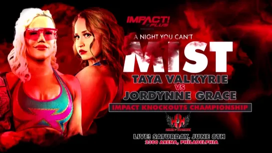 Taya Valkyrie vs Jordynne Grace  (iMPACT Wrestling 2019.06.08 A Night You Cant Mist)