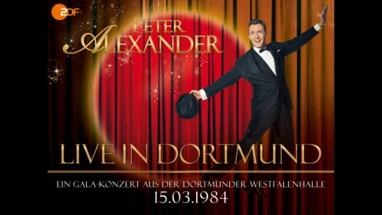 PETER ALEXANDER. EIN GALA-KONZERT IN DORTMUND (1984)