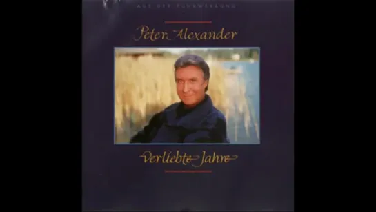 PETER ALEXANDER. VERLIEBTE JAHRE (1991)