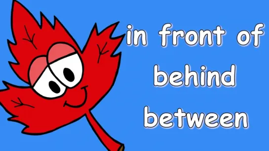 In Front Of, Behind, Between - Prepositions Song for Kids