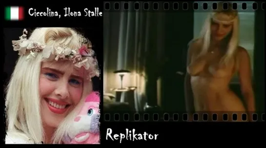 Ciccolina, Ilona Staller - Replikator