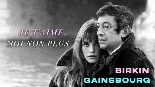 Serge Gainsbourg ft. Jane Birkin - Je taime...Moi non plus (Official Audio)