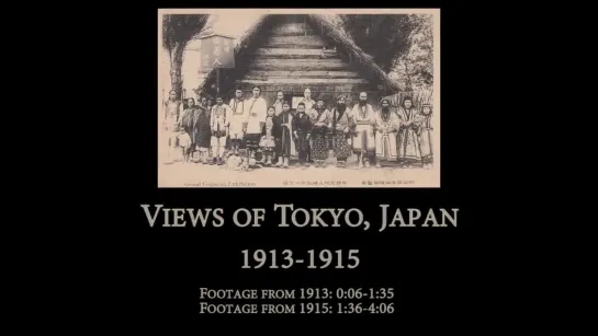 1913-1915  Views of Tokyo, Japan (speed corrected w⁄ added sound)