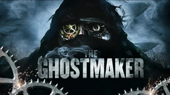 Коробка Теней _ The Ghostmaker (2011)