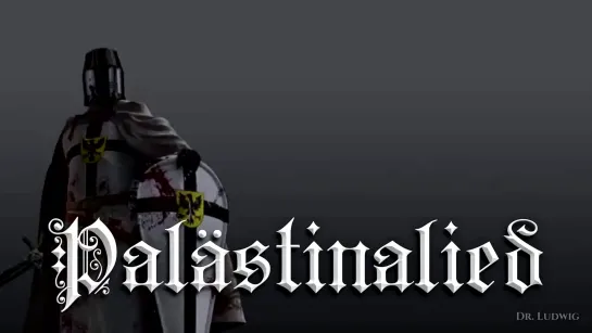 Palästinalied ✟ [German crusader song][+English translation]