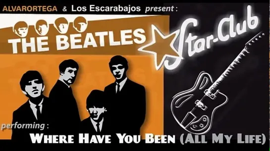 Where Have You Been (All My Life)  - The Beatles (cover) - @alvar0rtega