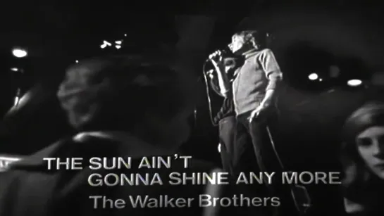 The Walker Brothers - The Sun Aint Gonna Shine Anymore (1966)