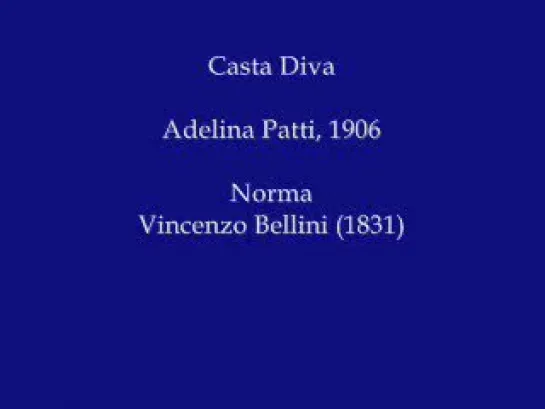 Adelina Patti Bellini Norma Casta Diva