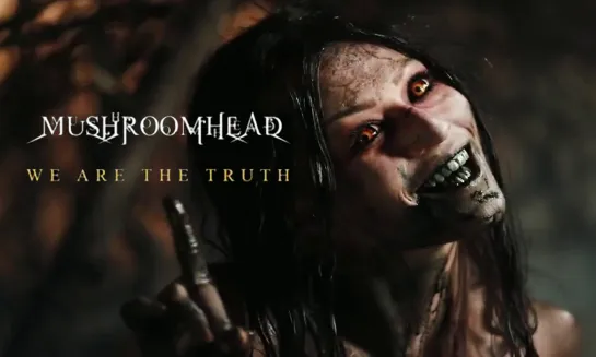 Mushroomhead - We Are the Truth