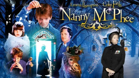 Моя ужасная няня | Nanny McPhee (2005) 6+