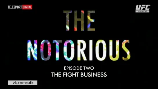 The Notorious Part 2 The Fight Business