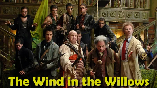 Ветер в Ивах (The Wind in the Willows)_2006_720p