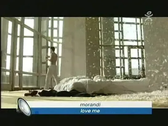 Morandi - Love Me (City TV)