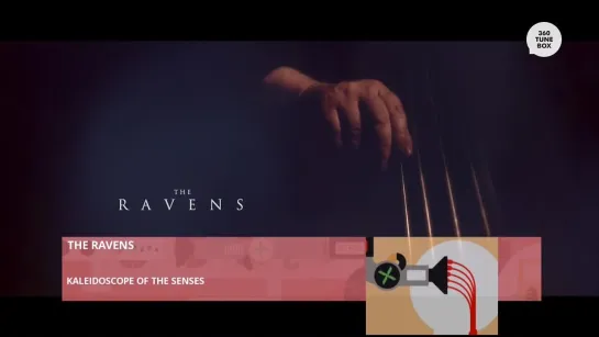 The Ravens - Kaleidoscope Of The Senses (360 Tune Box)