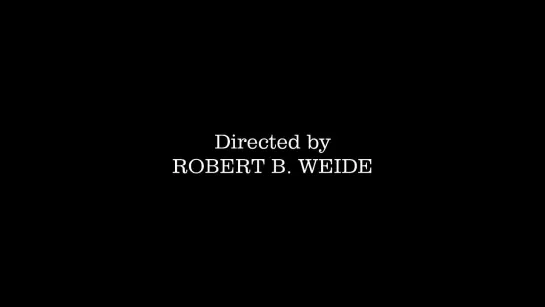 Directed by Robert B. Weide Директед бай концовка видео под конец