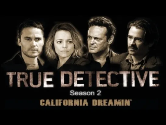 California Dreamin' (Sia) - Мечты о Калифорнии [русский перевод] (True Detective)