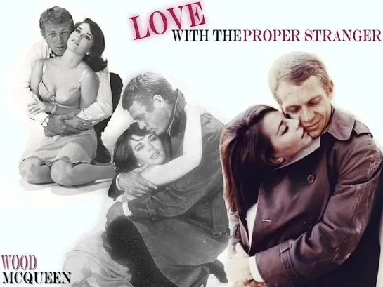 Любовь с Подходящим Незнакомцем (Love with the Proper Stranger)_1963_США (мелодраматическая комедия)