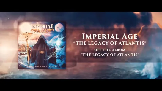 Imperial Age - The Legacy Of Atlantis (2018) (Official Lyric Video)