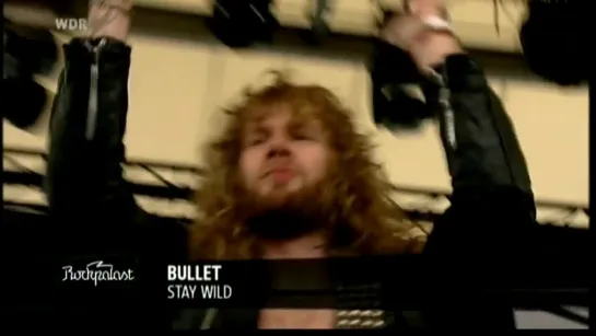 Bullet - Stay Wild (2011) (Official Live Video)