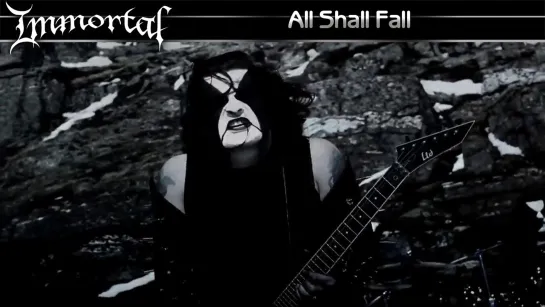 Immortal - All Shall Fall (2009) (Official Video)