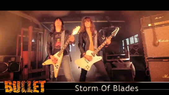 Bullet - Storm Of Blades (2014) (Official Video)