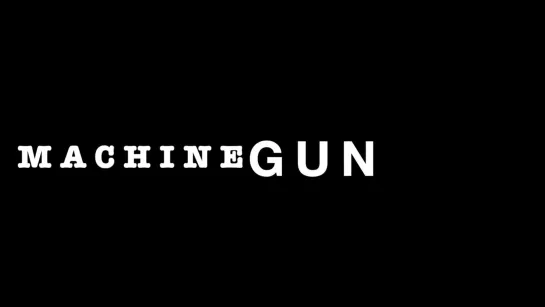 MACHINE GUN