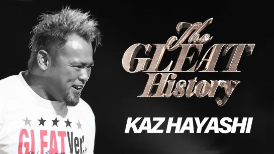 GLEAT HISTORY - Kaz Hayashi