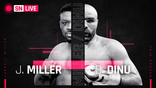 Джаррелл Миллер — Богдан Дину / Jarrell Miller - Bogdan Dinu