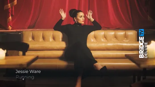 Jessie Ware - Running (Bridge TV Deluxe)