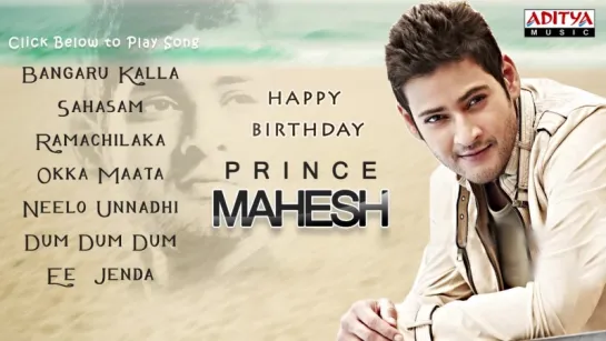 Prince Mahesh Babu Birthday Special Songs - jukebox