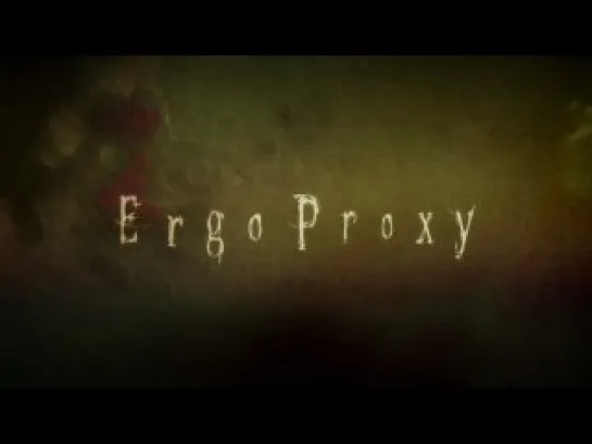 Ergo Proxy 11 серия