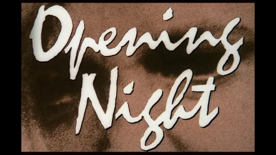 Премьера / Opening Night (1977) dir. John Cassavetes [1080p]