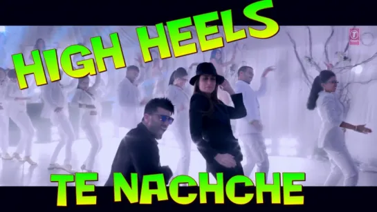 HIGH HEELS TE NACHCHE Video Song ¦ KI & KA (рус.суб.)