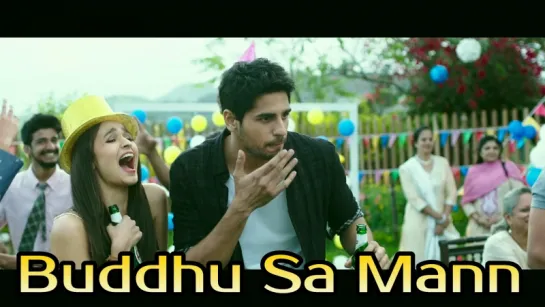 Buddhu Sa Mann - Kapoor & Sons ¦ Sidharth ¦ Alia ¦ Fawad (рус.суб.)