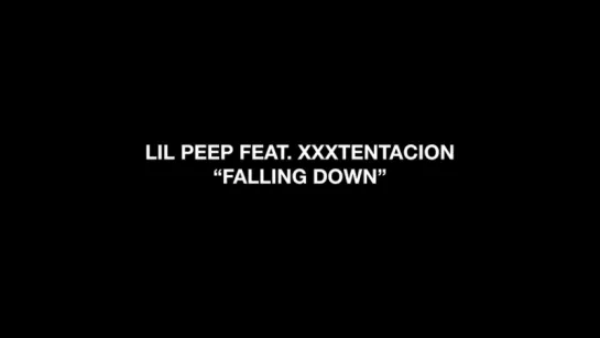 LiL PEEP & XXXtentacion - "Falling Down" (Анонс трека) [NR]