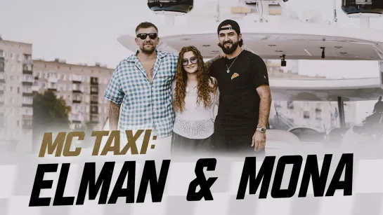 MC TAXI: ELMAN & MONA