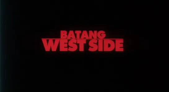 Батанг Уэст Сайд / West Side Avenue / Batang West Side (2001) dir. Lav Diaz (ENG SUB)