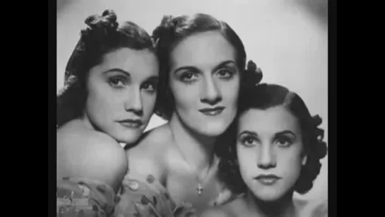 The Andrews Sisters - I Wanna Be Loved