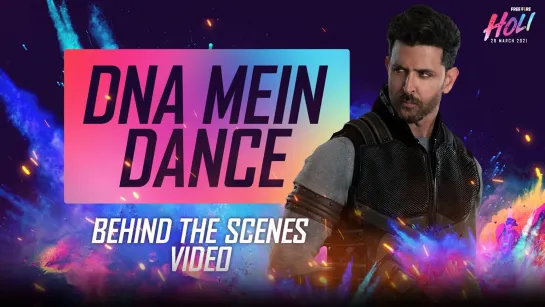 Free Fire Holi Music Video: DNA Mein Dance | Behind The Scenes | Hrithik Roshan | Vishal-Shekhar