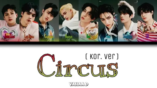 STRAY KIDS – Circus ( Kor. Ver )[ RUS SUB ] ( РУС САБ ) Перевод на русский