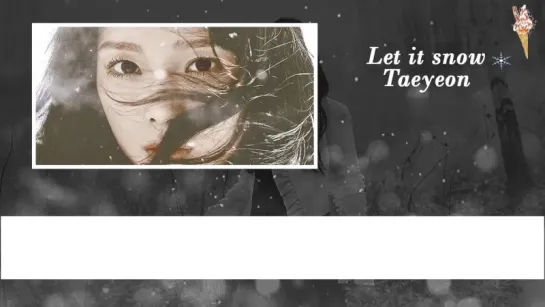 Taeyeon - Let It Snow (рус.саб)