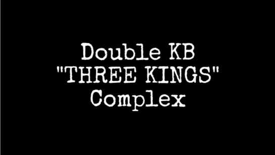 Double KB Three Kings Complex