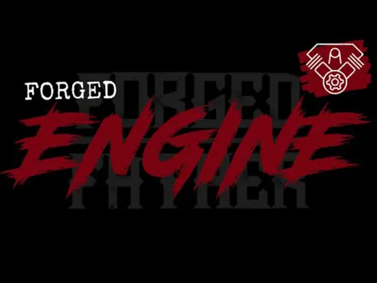 Forged ENGINE